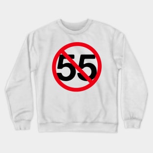 Can't Drive 55 mph Crewneck Sweatshirt